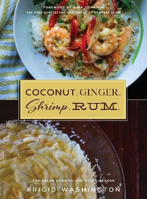 Coconut. Ginger. Shrimp. Rum. - Brigid Washington