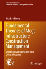 Fundamental Theories of Mega Infrastructure Construction Management - Zhaohan Sheng