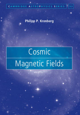 Cosmic Magnetic Fields - Philipp P. Kronberg