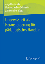 Ungewissheit als Herausforderung für pädagogisches Handeln - 