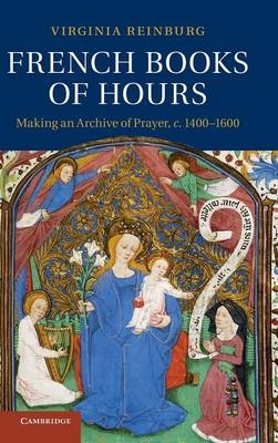 French Books of Hours - Virginia Reinburg