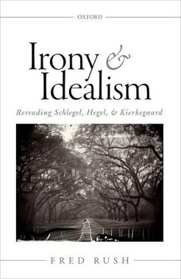 Irony and Idealism - Fred Rush