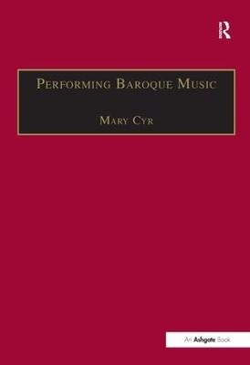 Performing Baroque Music - Mary Cyr