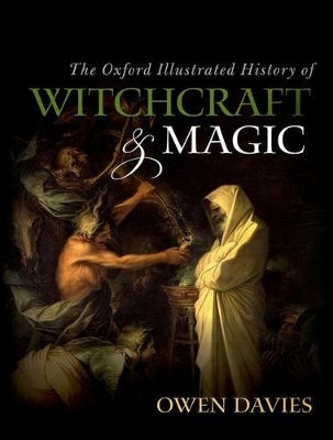 The Oxford Illustrated History of Witchcraft and Magic - 