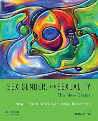 Sex, Gender, and Sexuality - Abby L Ferber