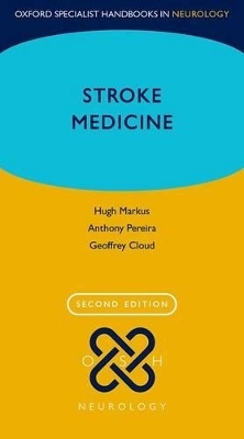 Stroke Medicine - Hugh Markus, Anthony Pereira, Geoffrey Cloud