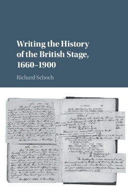 Writing the History of the British Stage - Richard Schoch