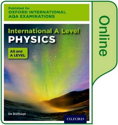 OxfordAQA International A-level Physics (9630) - Jim Breithaupt