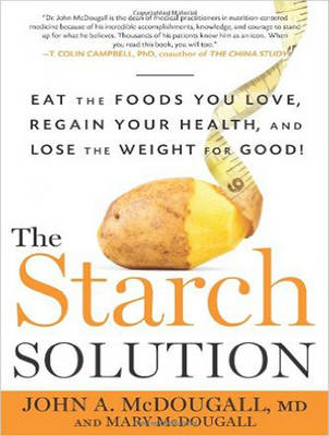 The Starch Solution - John McDougall, Mary McDougall