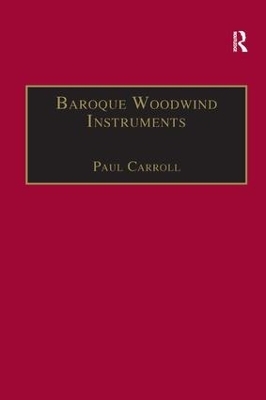 Baroque Woodwind Instruments - Paul Carroll