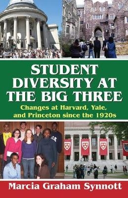 Student Diversity at the Big Three - Marcia Synnott