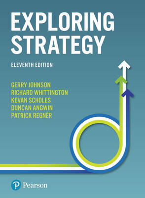 Exploring Strategy - Gerry Johnson, Richard Whittington, Patrick Regnér, Kevan Scholes, Duncan Angwin