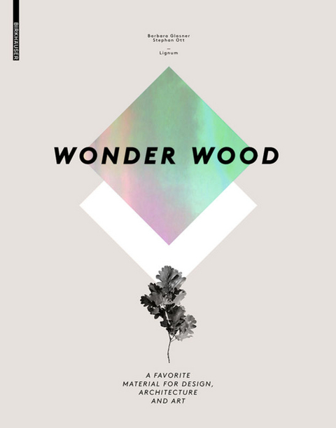 Wonder Wood - Barbara Glasner, Stephan Ott