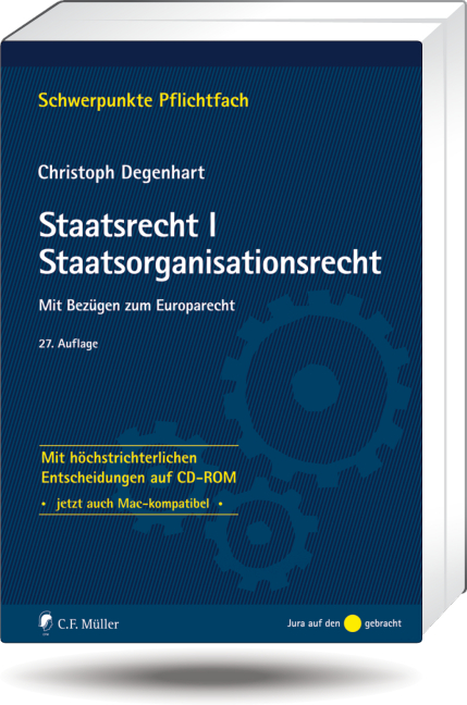 Staatsrecht I. Staatsorganisationsrecht - Christoph Degenhart