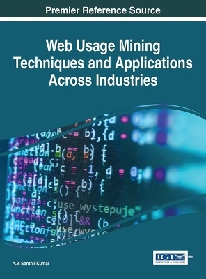 Web Usage Mining Techniques and Applications Across Industries - 