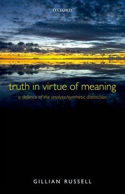 Truth in Virtue of Meaning - Gillian Russell