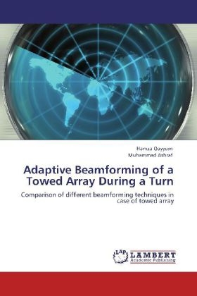 Adaptive Beamforming of a Towed Array During a Turn - Hamza Qayyum, Muhammad Ashraf