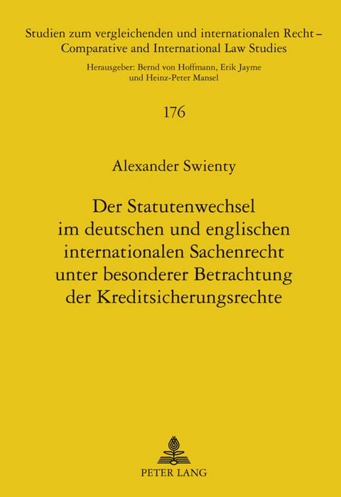 Der Statutenwechsel im deutschen und englischen internationalen Sachenrecht unter besonderer Betrachtung der Kreditsicherungsrechte - Alexander Swienty