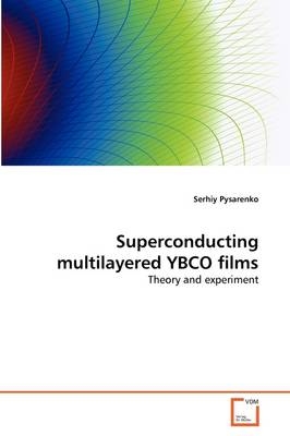 Superconducting multilayered YBCO films - Serhiy Pysarenko