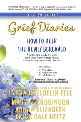 Grief Diaries - Lynda Cheldelin Fell, Mary Lee Robinson, Annah Elizabeth