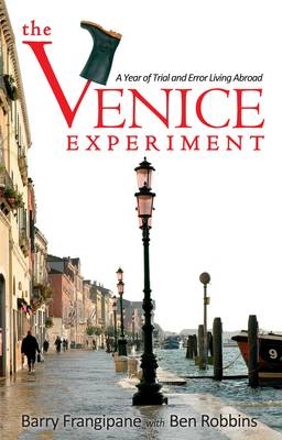 The Venice Experiment - Barry Frangipane, Ben Robbins