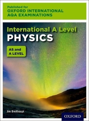 OxfordAQA International A-level Physics (9630) - Jim Breithaupt