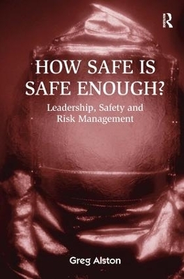 How Safe is Safe Enough? - Greg Alston