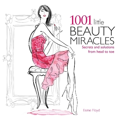 1001 Little Beauty Miracles - Esme Floyd-Hall