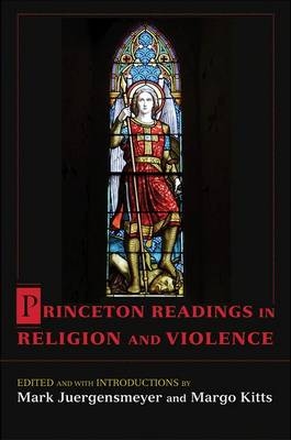 Princeton Readings in Religion and Violence - 