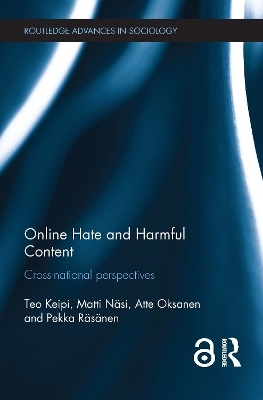 Online Hate and Harmful Content - Teo Keipi, Matti Näsi, Atte Oksanen, Pekka Räsänen