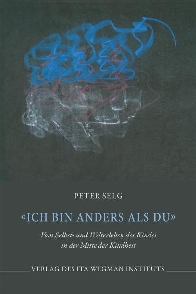 Ich bin anders als Du - Peter Selg