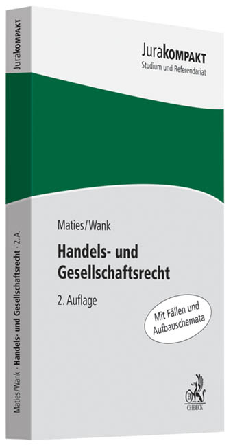 Handels- und Gesellschaftsrecht - Martin Maties, Rolf Wank