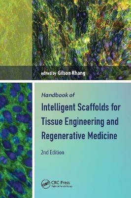 Handbook of Intelligent Scaffolds for Tissue Engineering and Regenerative Medicine - 