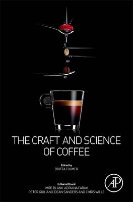 The Craft and Science of Coffee - 