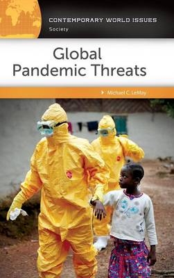 Global Pandemic Threats - Michael C. LeMay