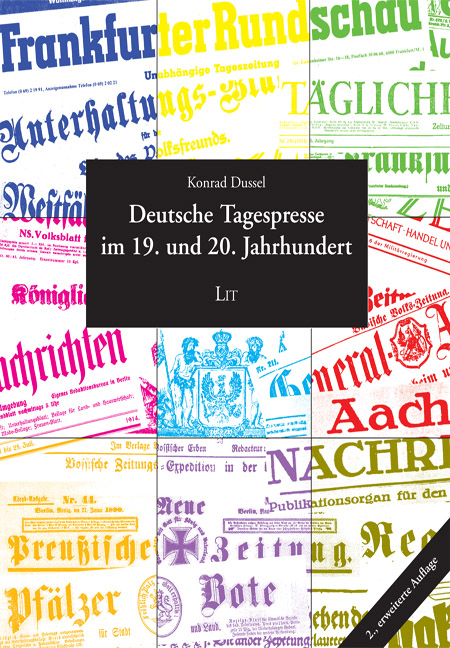 Deutsche Tagespresse im 19. und 20. Jahrhundert - Konrad Dussel