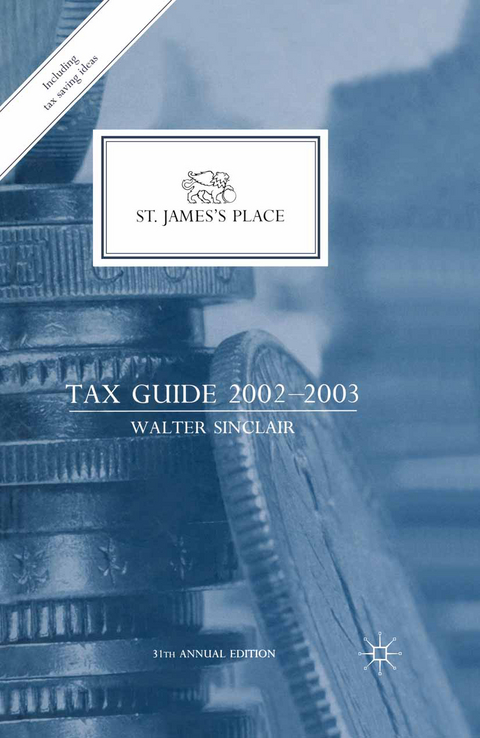 St. James’s Place Tax Guide 2002–2003 - W. Sinclair