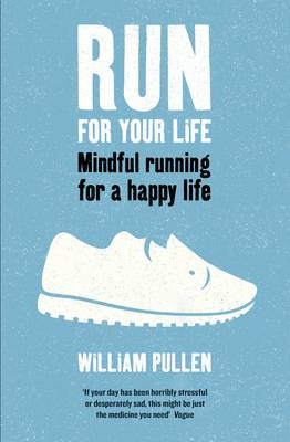 Run for Your Life - William Pullen