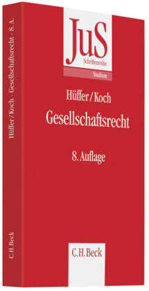 Gesellschaftsrecht - Uwe Hüffer, Jens Koch