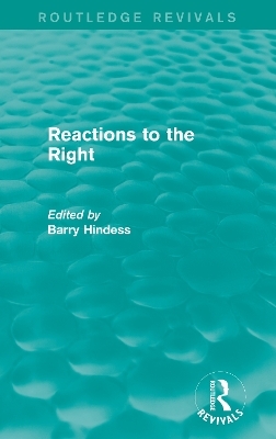 Routledge Revivals: Reactions to the Right (1990) - 