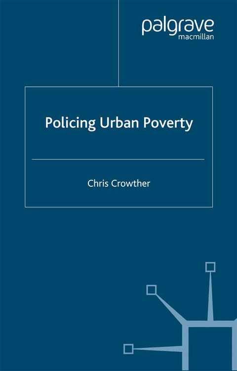 Policing Urban Poverty - C. Crowther