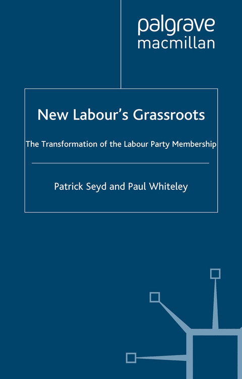 New Labour’s Grassroots - P. Seyd, P. Whiteley