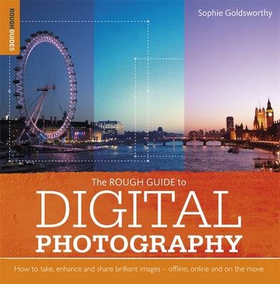 The Rough Guide to Digital Photography - Sophie Goldsworthy