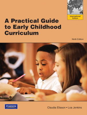 A Practical Guide to Early Childhood Curriculum - Claudia Eliason, Loa Jenkins