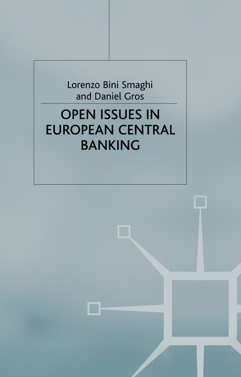 Open Issues in European Central Banking - L. Smaghi, D. Gros