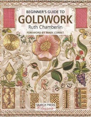 Beginner's Guide to Goldwork - Ruth Chamberlin