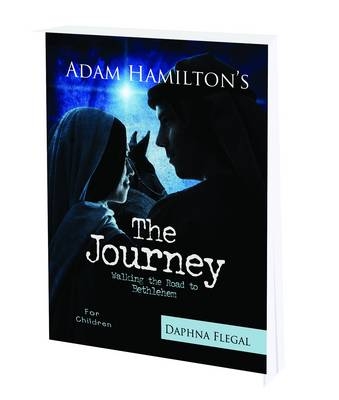 The Journey for Children - Adam Hamilton, Daphna Flegal