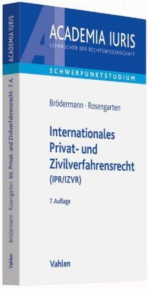 Internationales Privat- und Zivilverfahrensrecht (IPR/IZVR) - Eckart Brödermann, Joachim Rosengarten