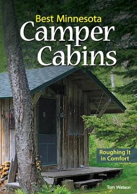 Best Minnesota Camper Cabins - Tom Watson