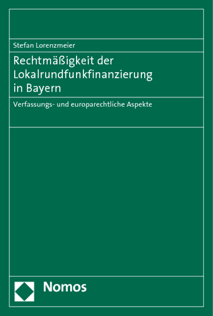 Rechtmäßigkeit der Lokalrundfunkfinanzierung in Bayern - Stefan Lorenzmeier